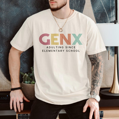 Gen X Adulting Since Elementary School T-Shirt