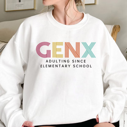 Gen X Adulting Since Elementary School Crewneck