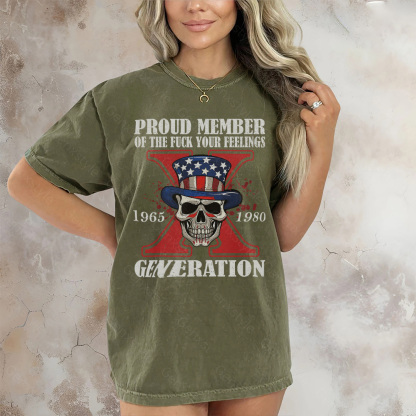 Washed Proud Member Of The Fuck Your Feelings Generation X Skull T-shirt