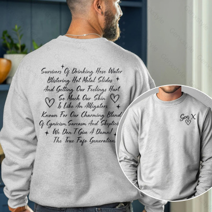 Gen X Raised on Hose Water And Neglect Crewneck
