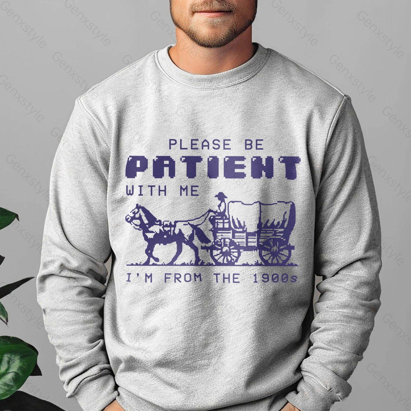 Please Be Patient with Me, I'm From the 1900's - Print Unisex Crewneck XXIV
