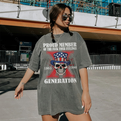 Washed Proud Member Of The Fuck Your Feelings Generation X Skull T-shirt