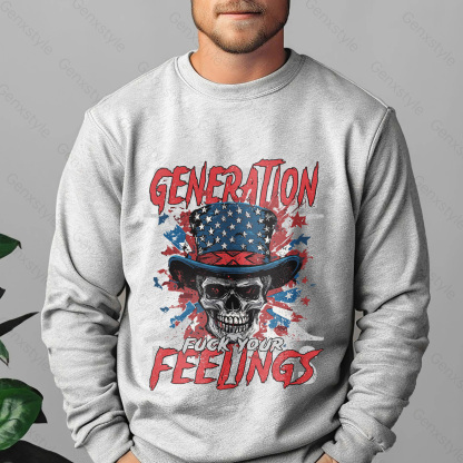 Generation X Fuck Your Feelings American Skull Crewneck