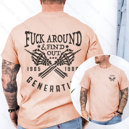 Fuck Around Find Out Generation X Quotes T-shirt