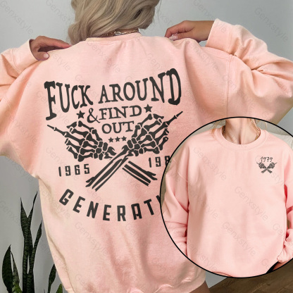 Fuck Around Find Out Generation X Quotes Crewneck