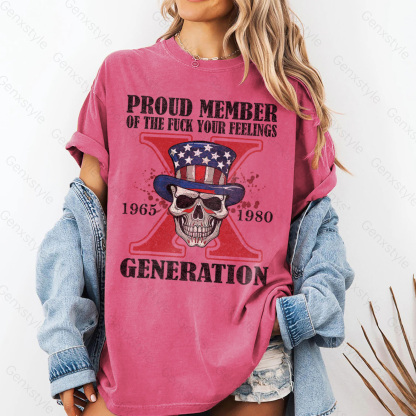 Washed Proud Member Of The Fuck Your Feelings Generation X Skull T-shirt