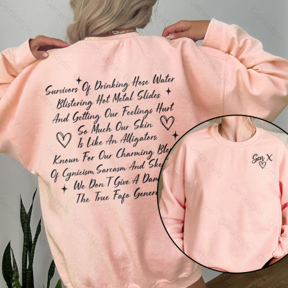 Gen X Raised on Hose Water And Neglect Crewneck