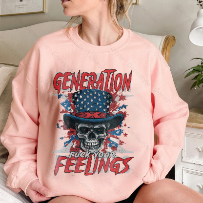 Generation X Fuck Your Feelings American Skull Crewneck