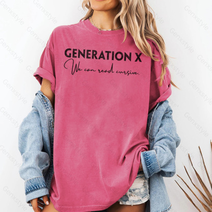 Washed Gen X We Can Read Cursive T-shirt