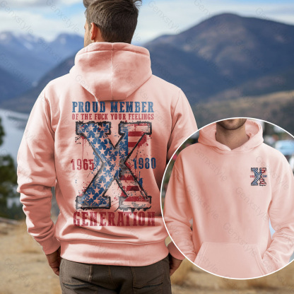 Proud Member Fck Your Feelings Generation Hoodie
