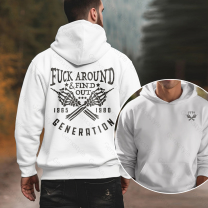Fuck Around Find Out Generation X Quotes Hoodie