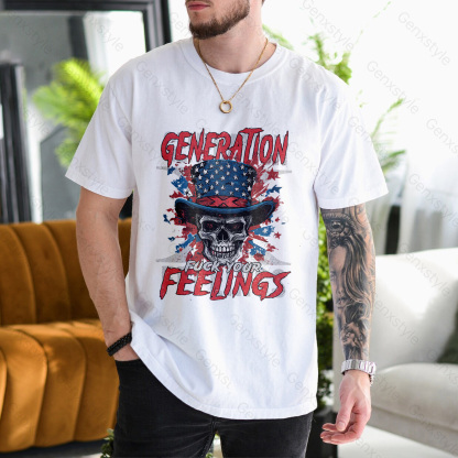 Generation X Fuck Your Feelings American Skull T-shirt