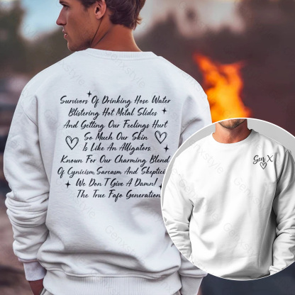 Gen X Raised on Hose Water And Neglect Crewneck