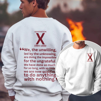 Generation X We The Unwilling Crewneck