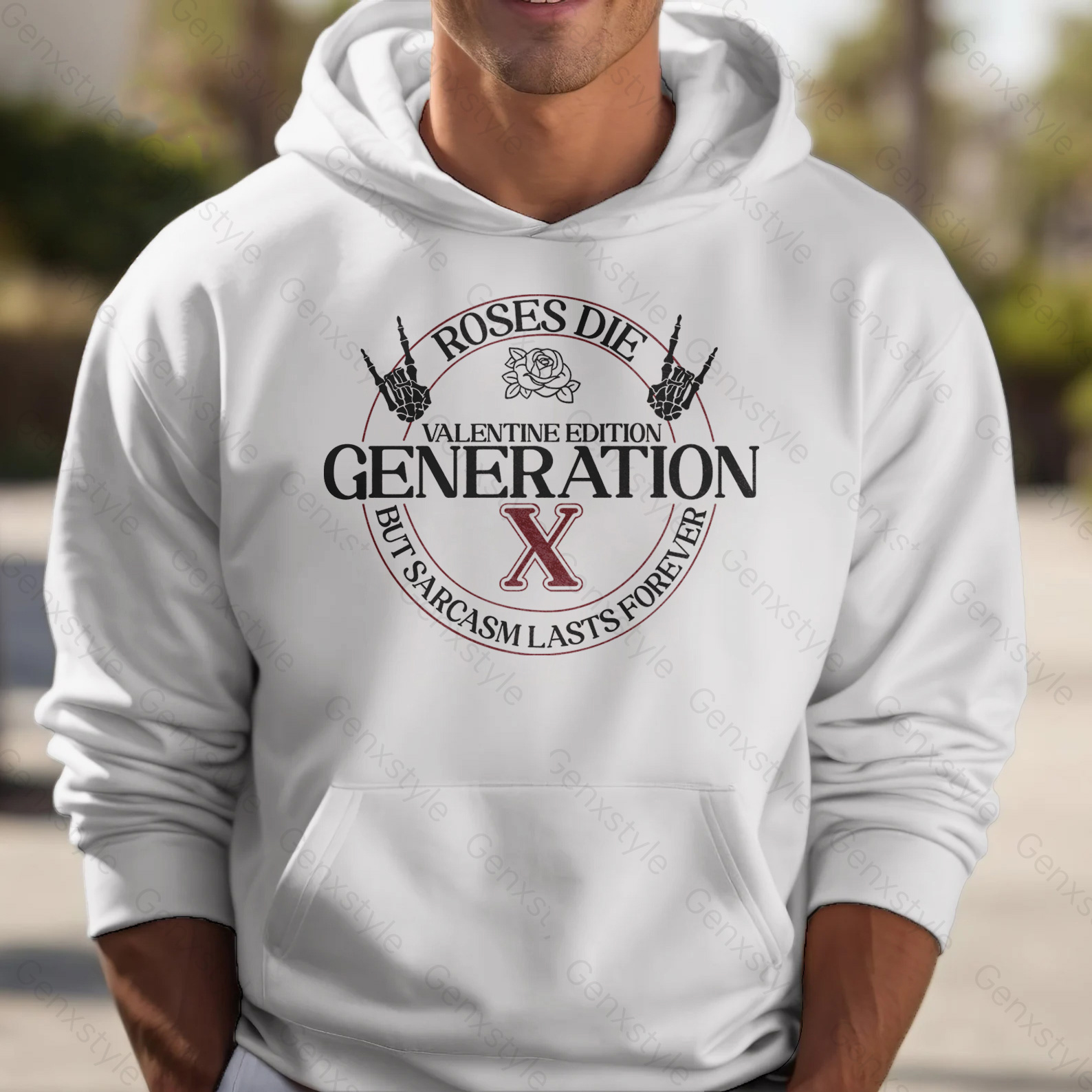 Gen X Roses Die But Sarcasm Lasts Forever Hoodie
