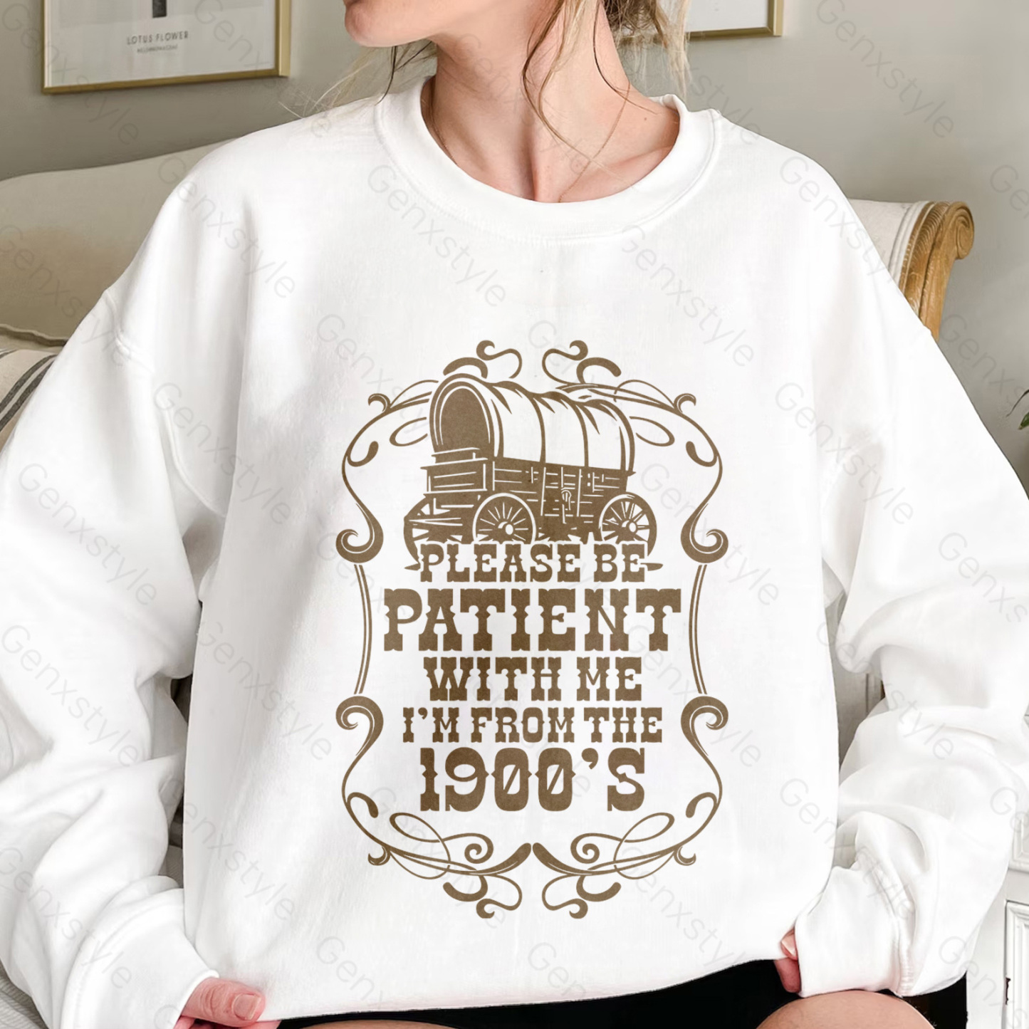 Please Be Patient with Me, I'm From the 1900's - Print Unisex Crewneck XXII