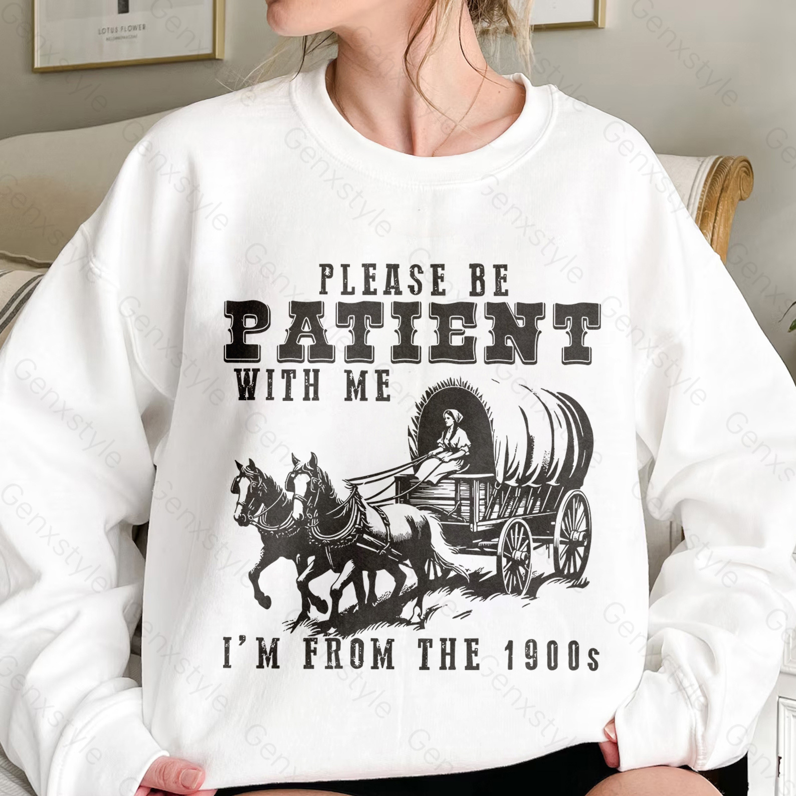 Please Be Patient with Me, I'm From the 1900's - Print Unisex Crewneck XXV