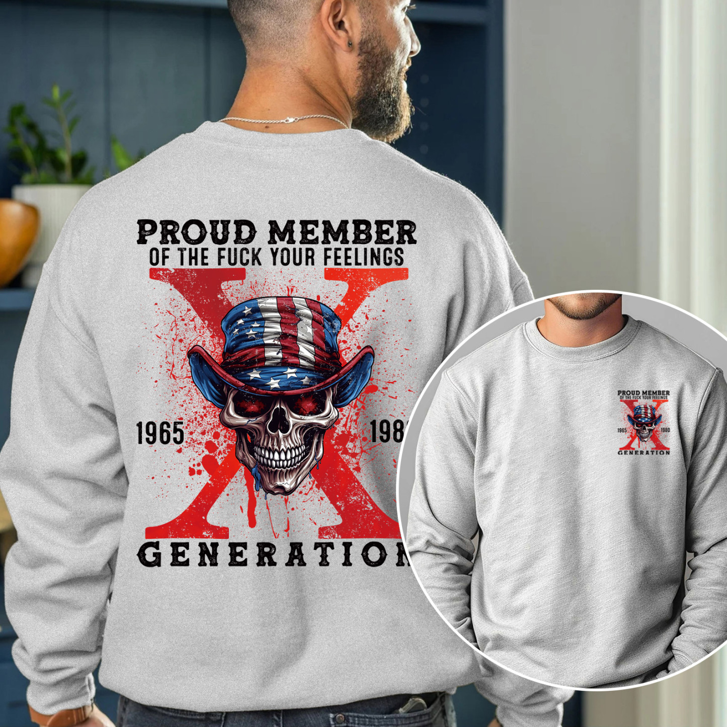 Proud Member Fck Your Feelings Generation X Crewneck