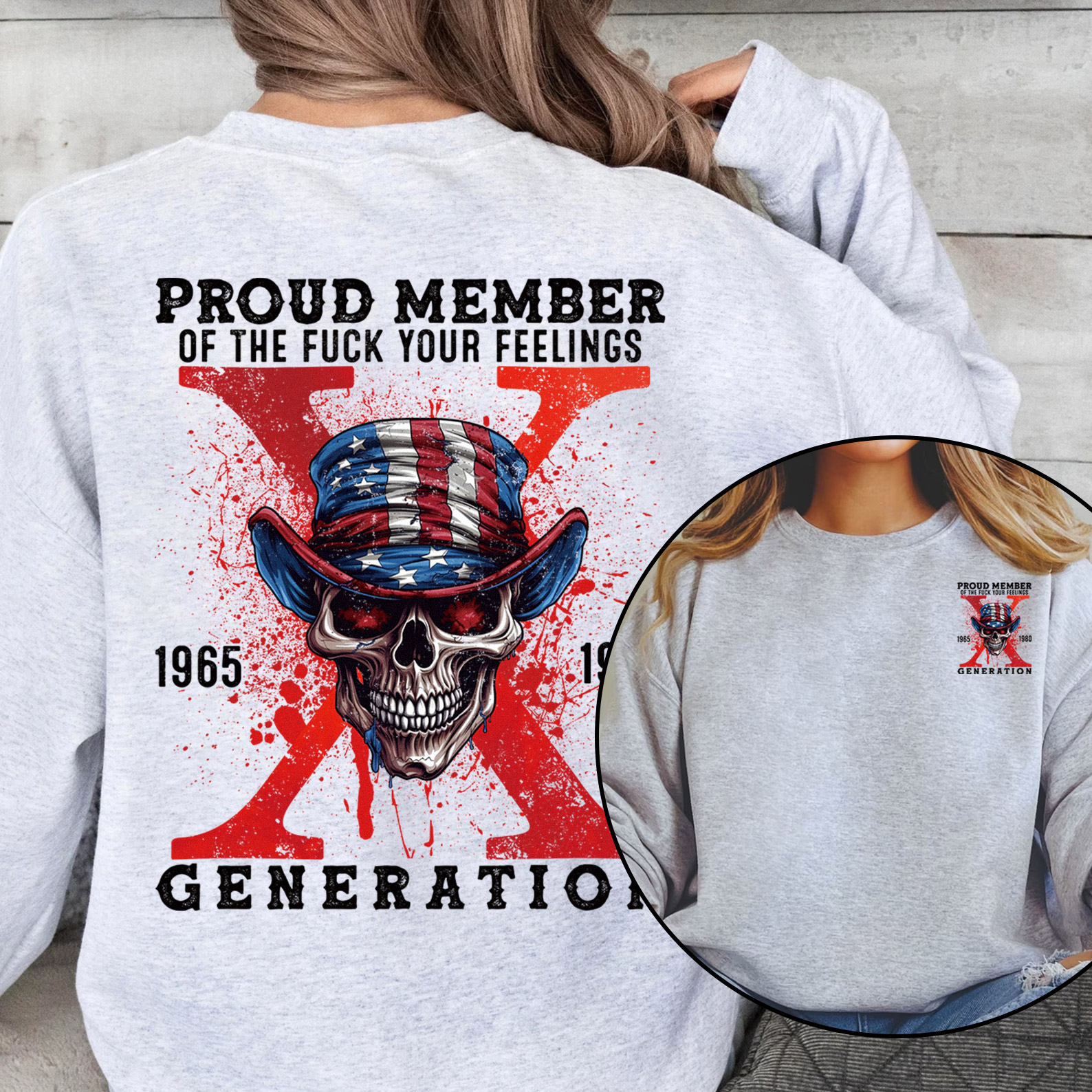 Proud Member Fck Your Feelings Generation X Crewneck