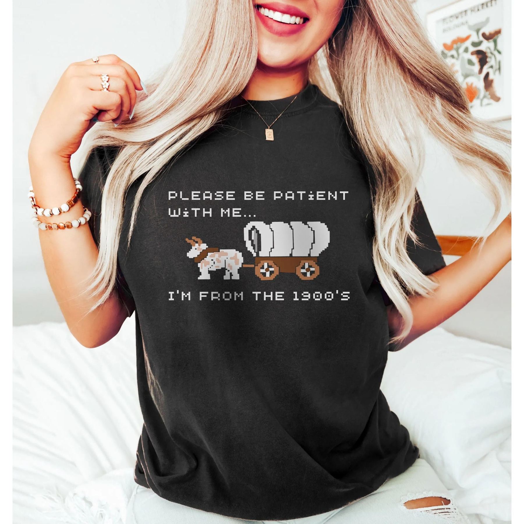 Please Be Patient with Me, I'm From the 1900's - Print Unisex Shirt IV