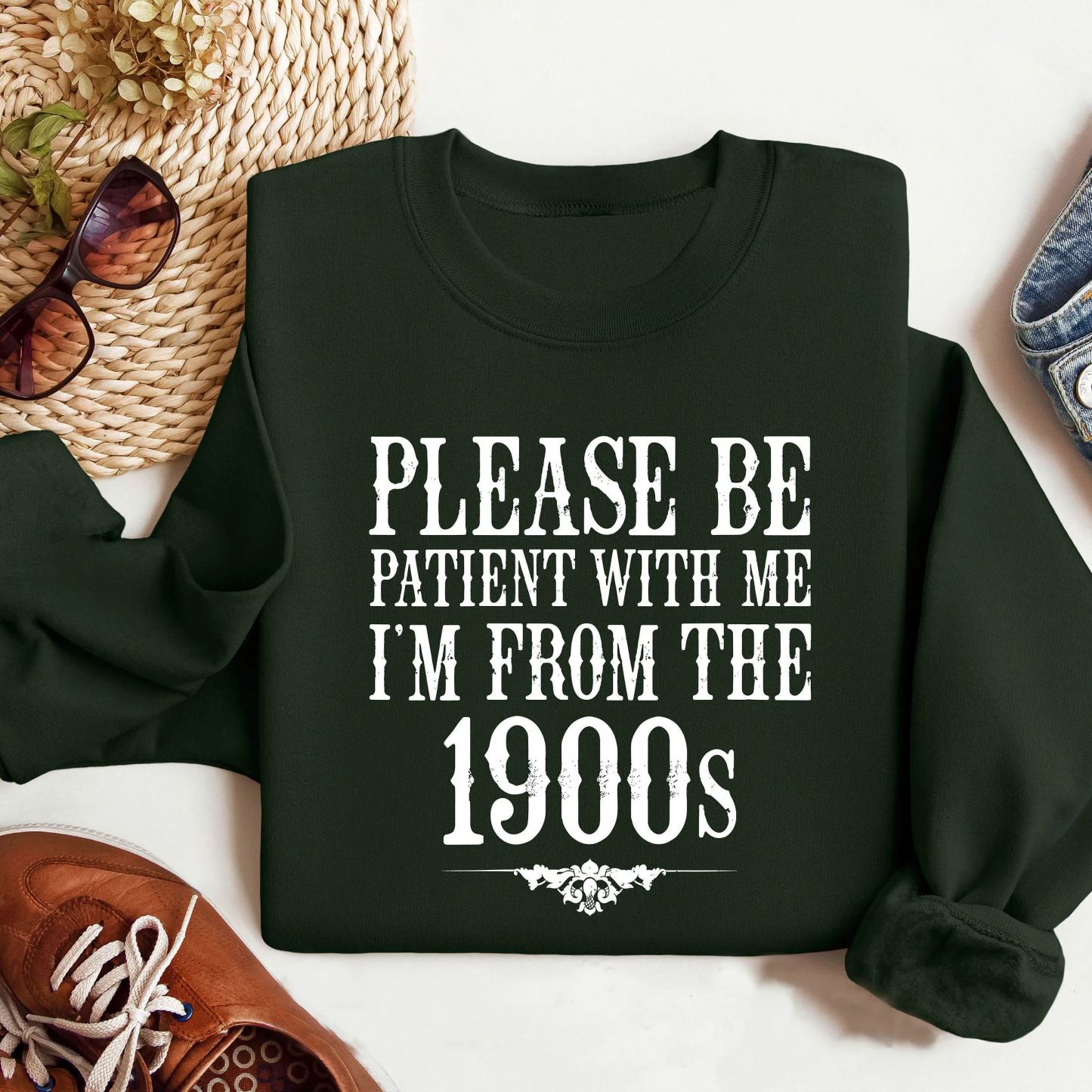 Please Be Patient with Me, I'm From the 1900's - Print Unisex Shirt VIII