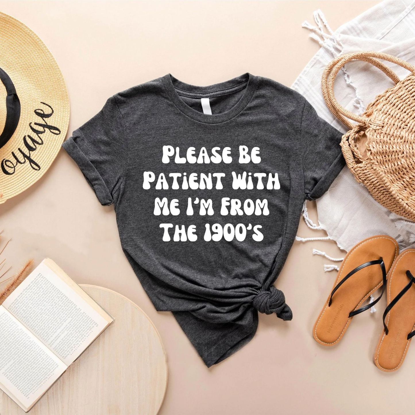 Please Be Patient with Me, I'm From the 1900's - Print Unisex Shirt X