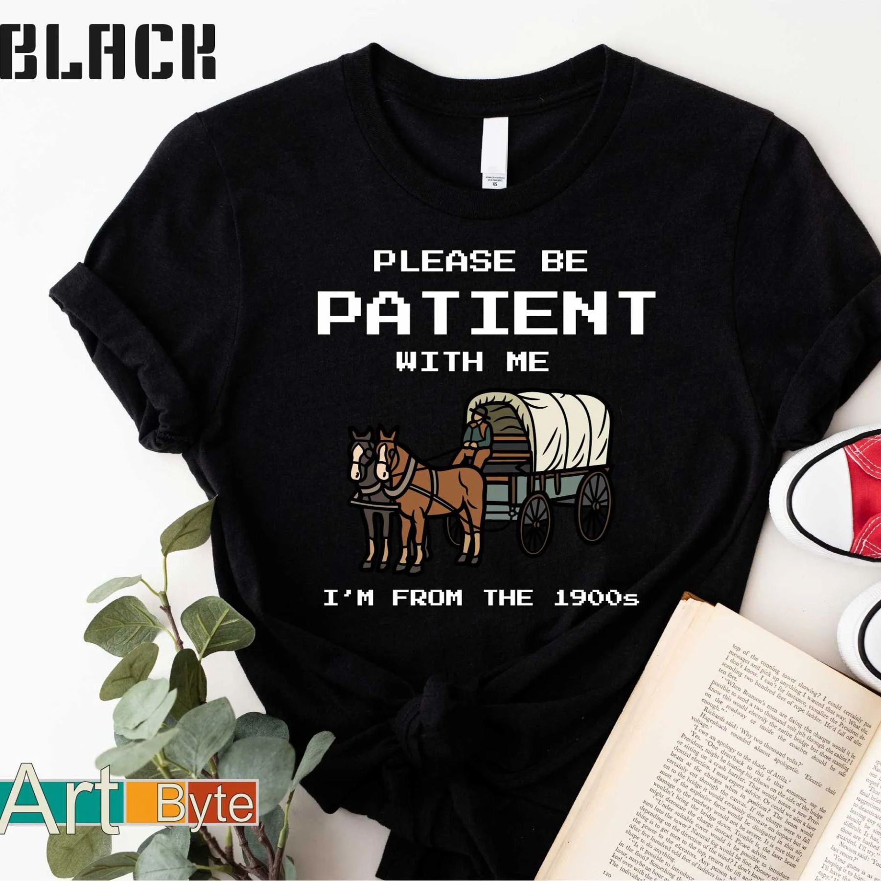 Please Be Patient with Me, I'm From the 1900's - Print Unisex Shirt III