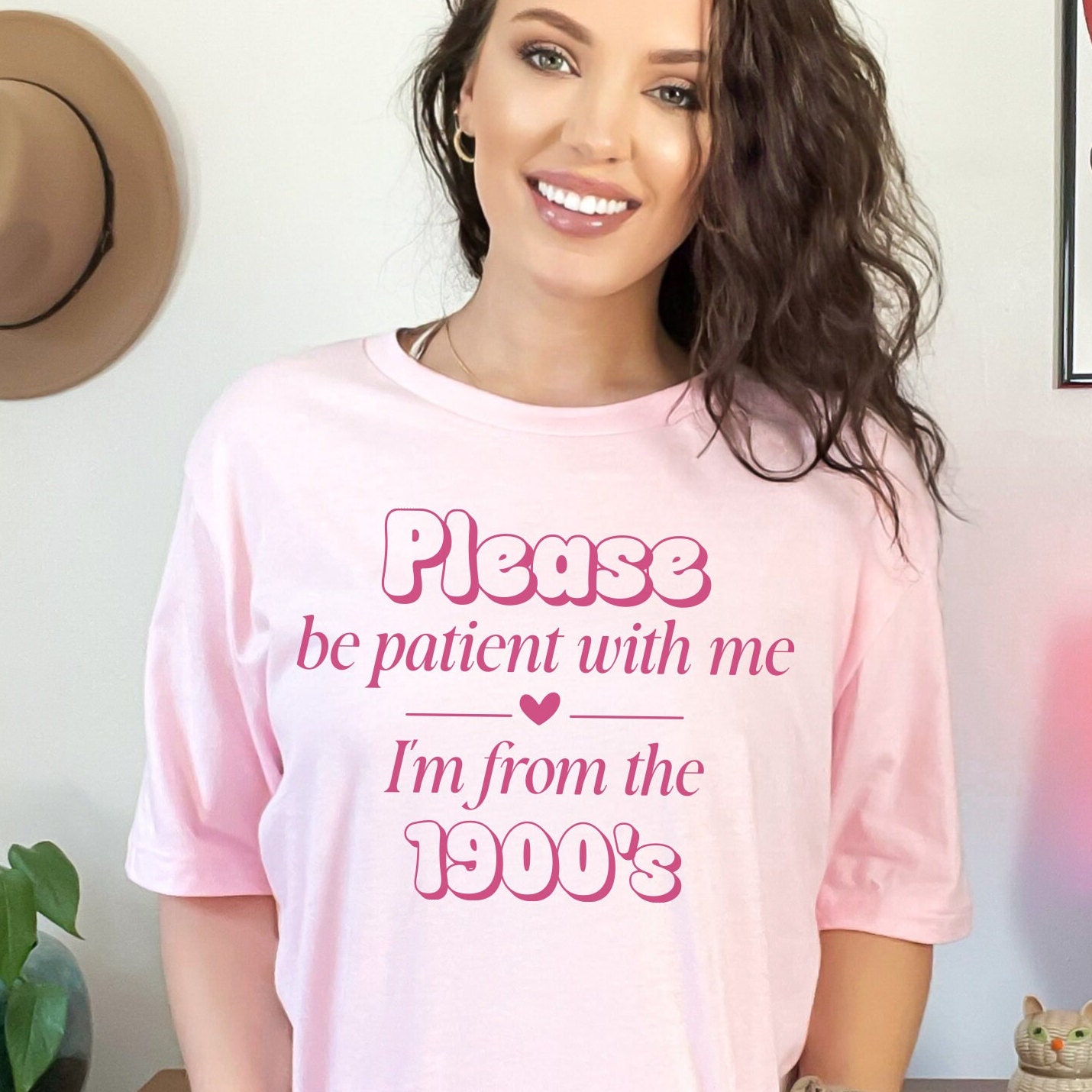 Please Be Patient with Me, I'm From the 1900's - Print Unisex Shirt XVIII