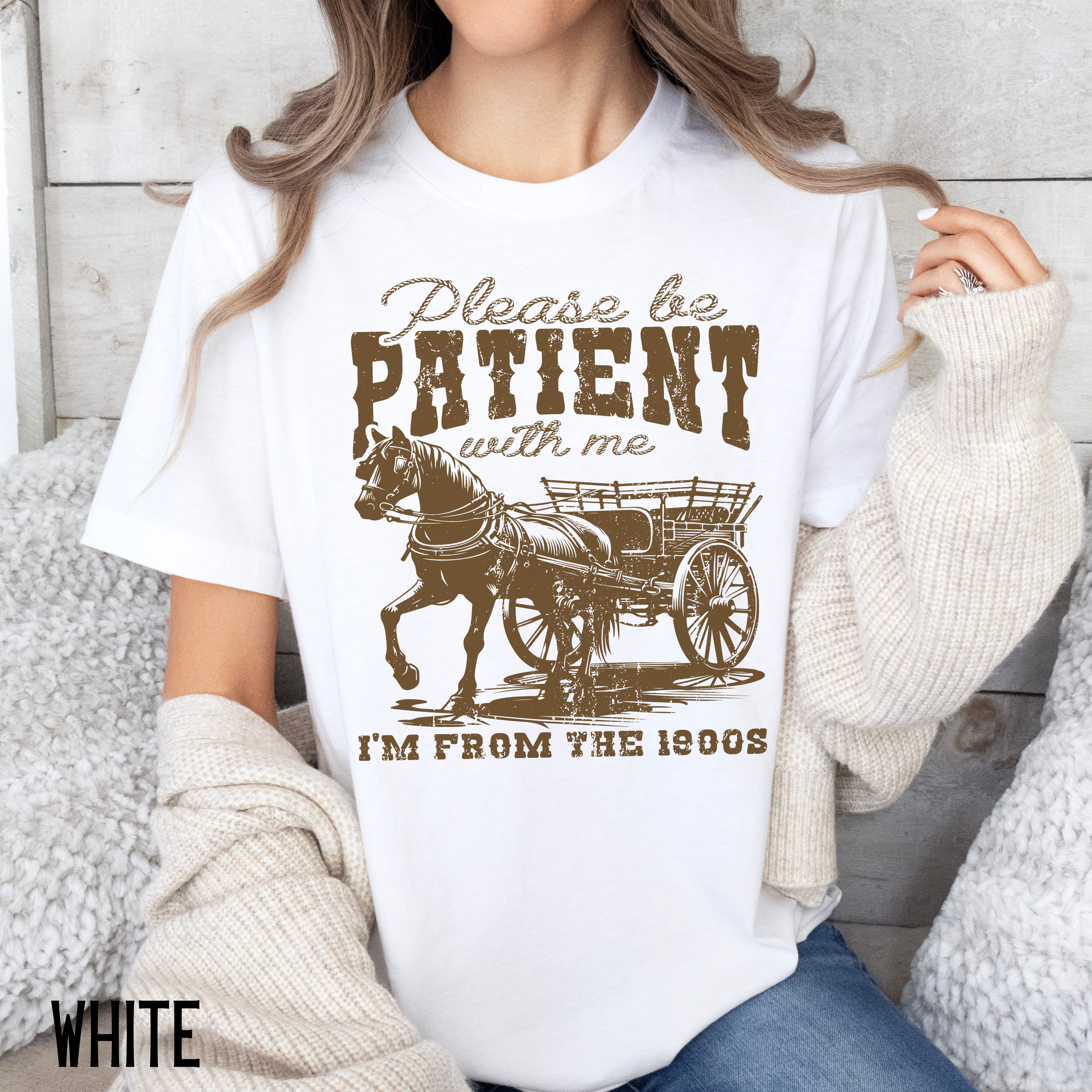 Please Be Patient with Me, I'm From the 1900's - Print Unisex Shirt II