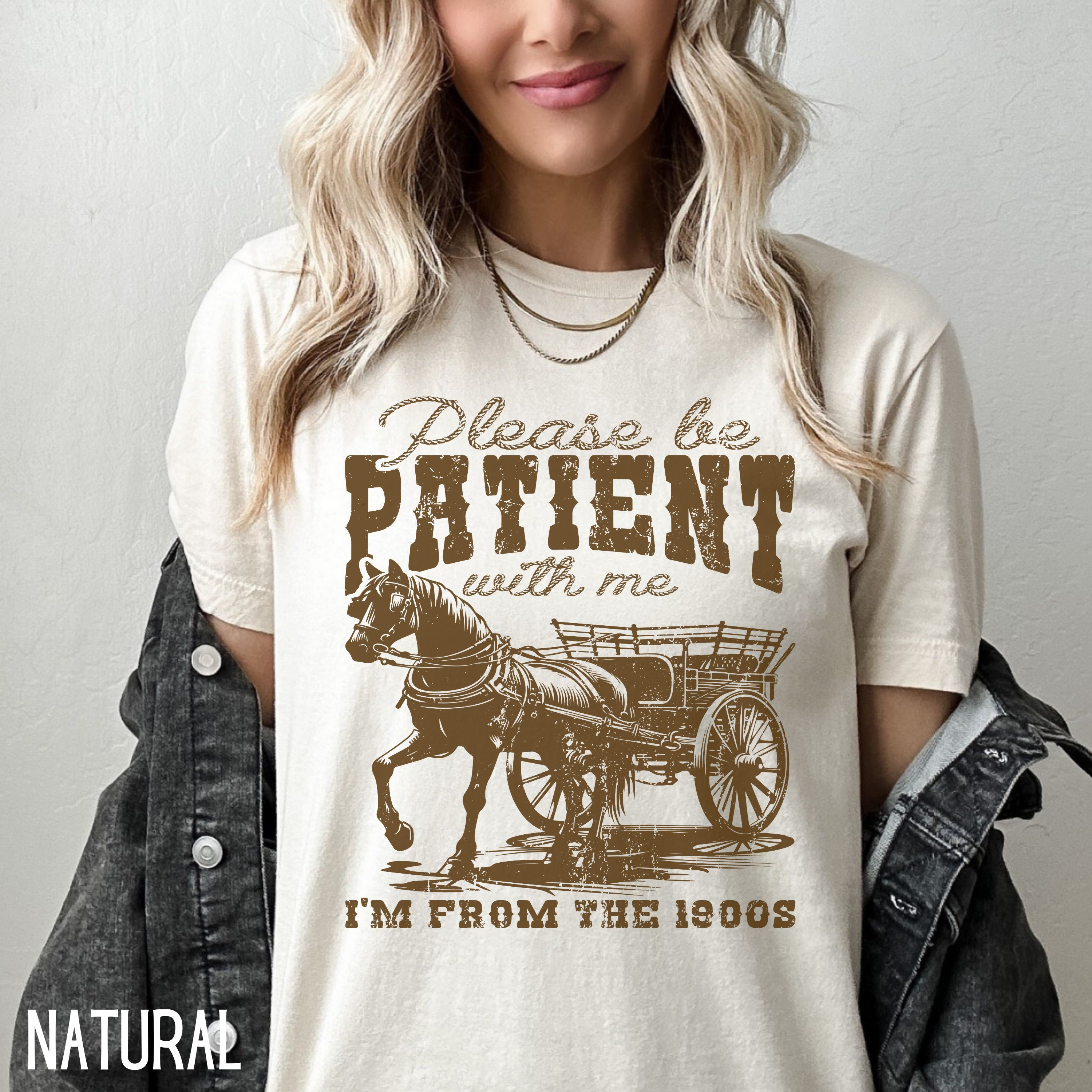 Please Be Patient with Me, I'm From the 1900's - Print Unisex Shirt II