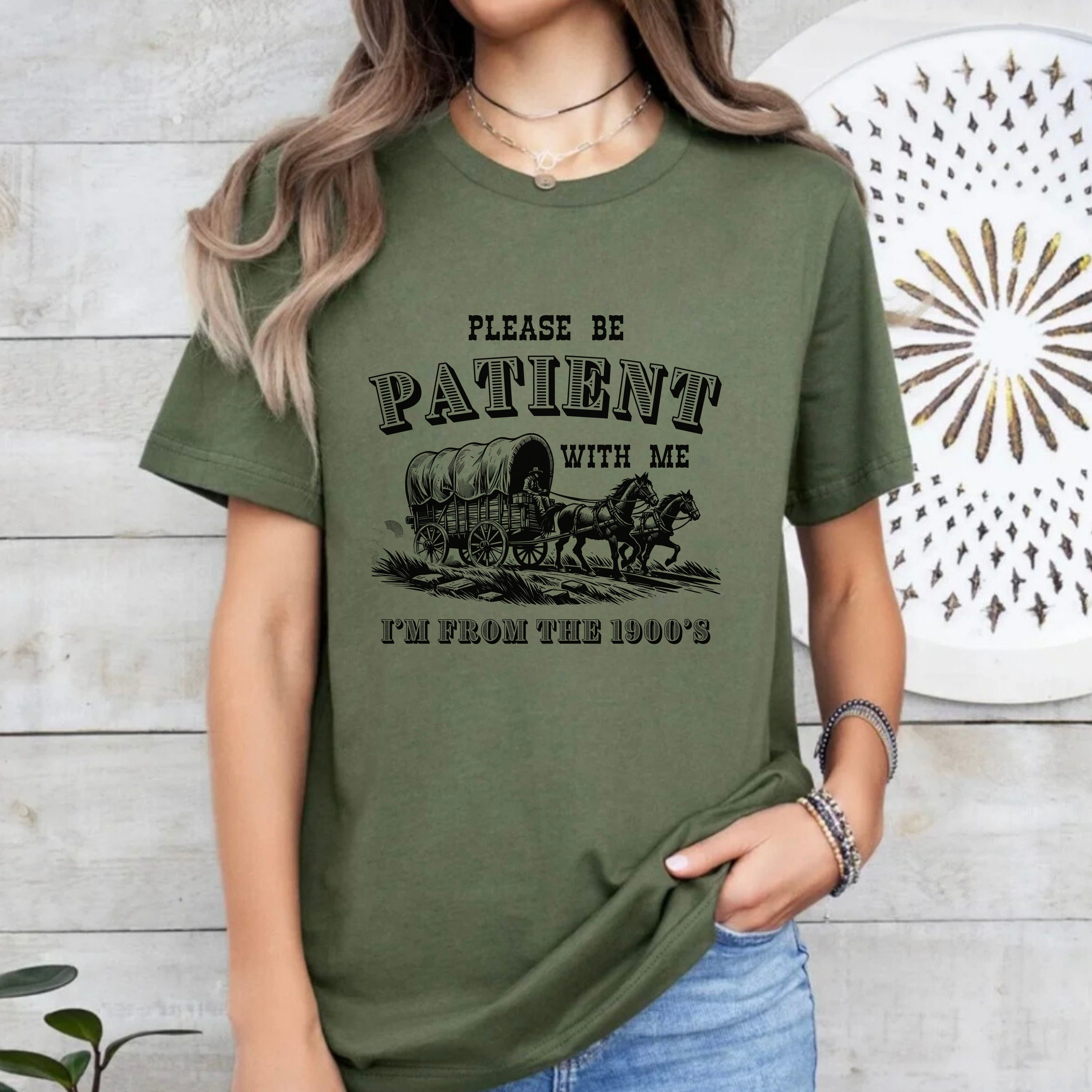 Please Be Patient with Me, I'm From the 1900's - Print Unisex Shirt XVI