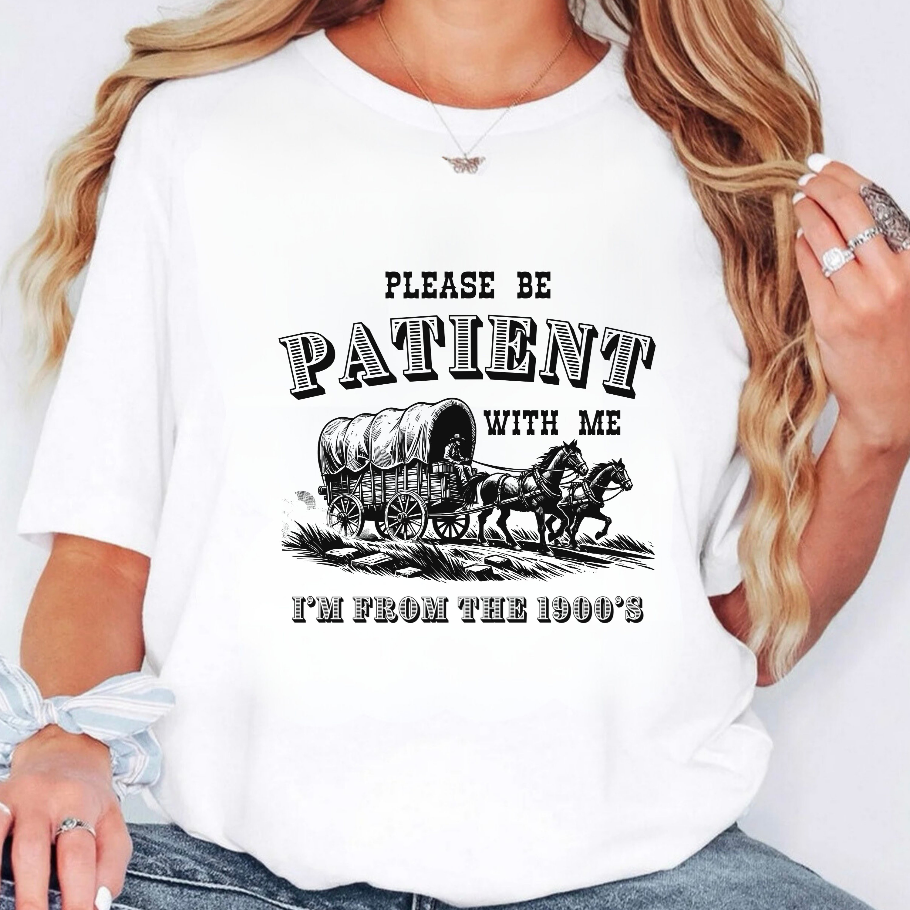 Please Be Patient with Me, I'm From the 1900's - Print Unisex Shirt XVI