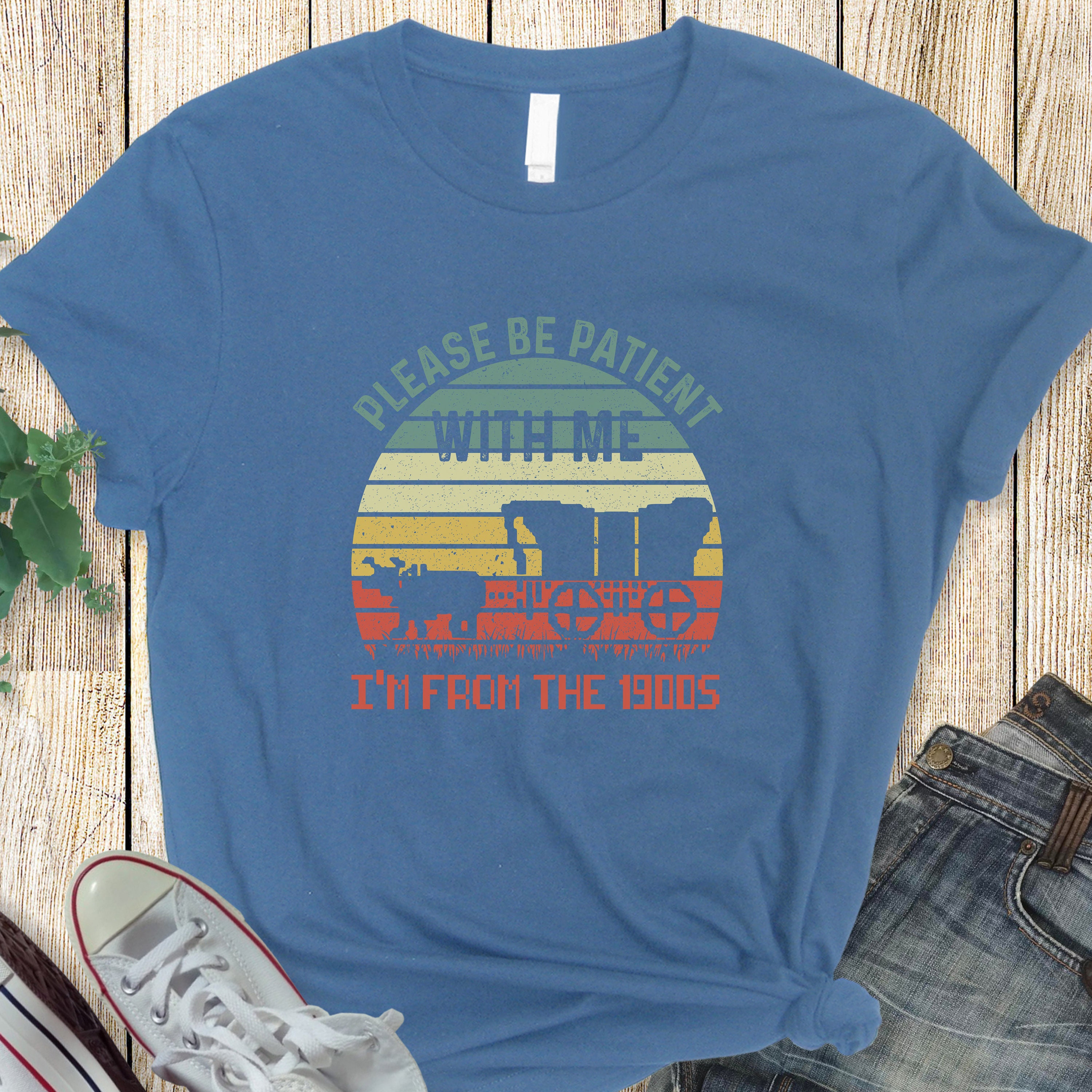 Please Be Patient with Me, I'm From the 1900's - Print Unisex Shirt XII