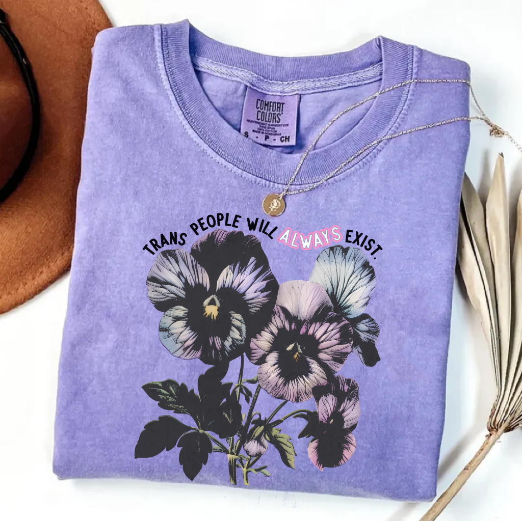 Trans People Alawys Exist T-shirt