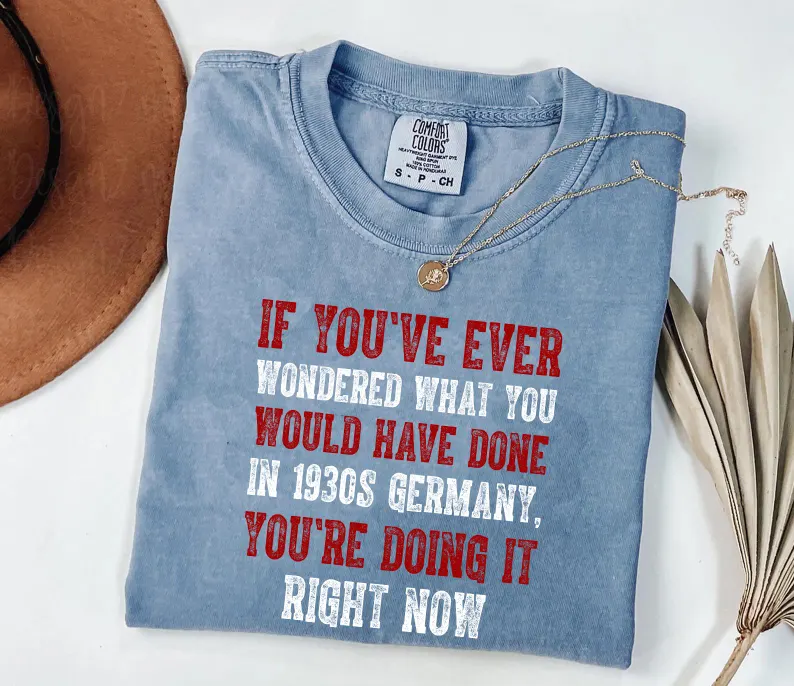 If You've Ever Wondered What You Would Have Done in 1930s T-shirt