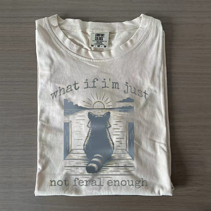 What If I'm Not Enough Meme T-shirt