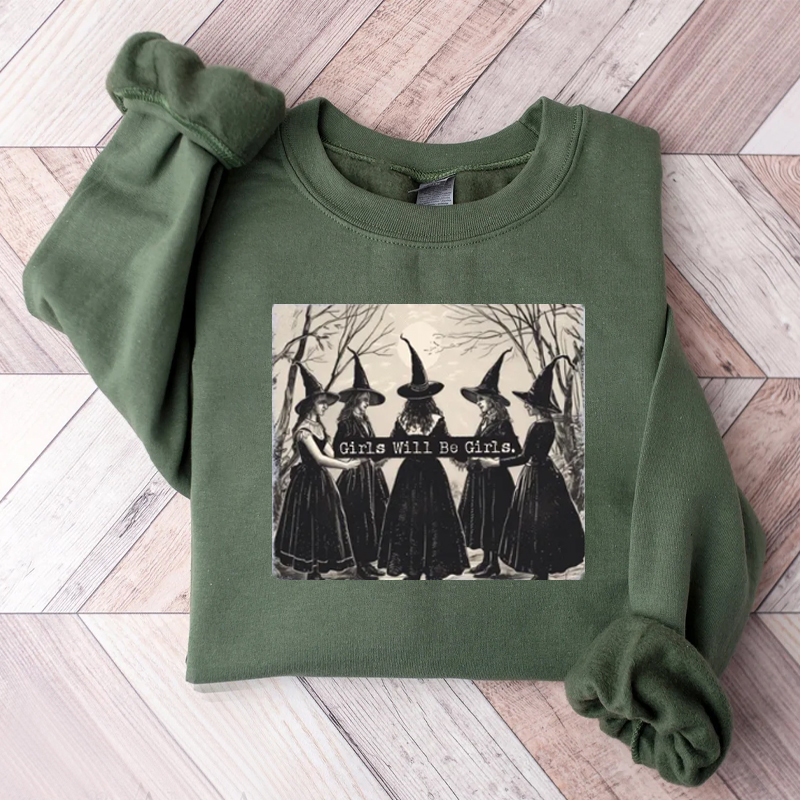 Girls Will Be Girls Witch Sweatshirt