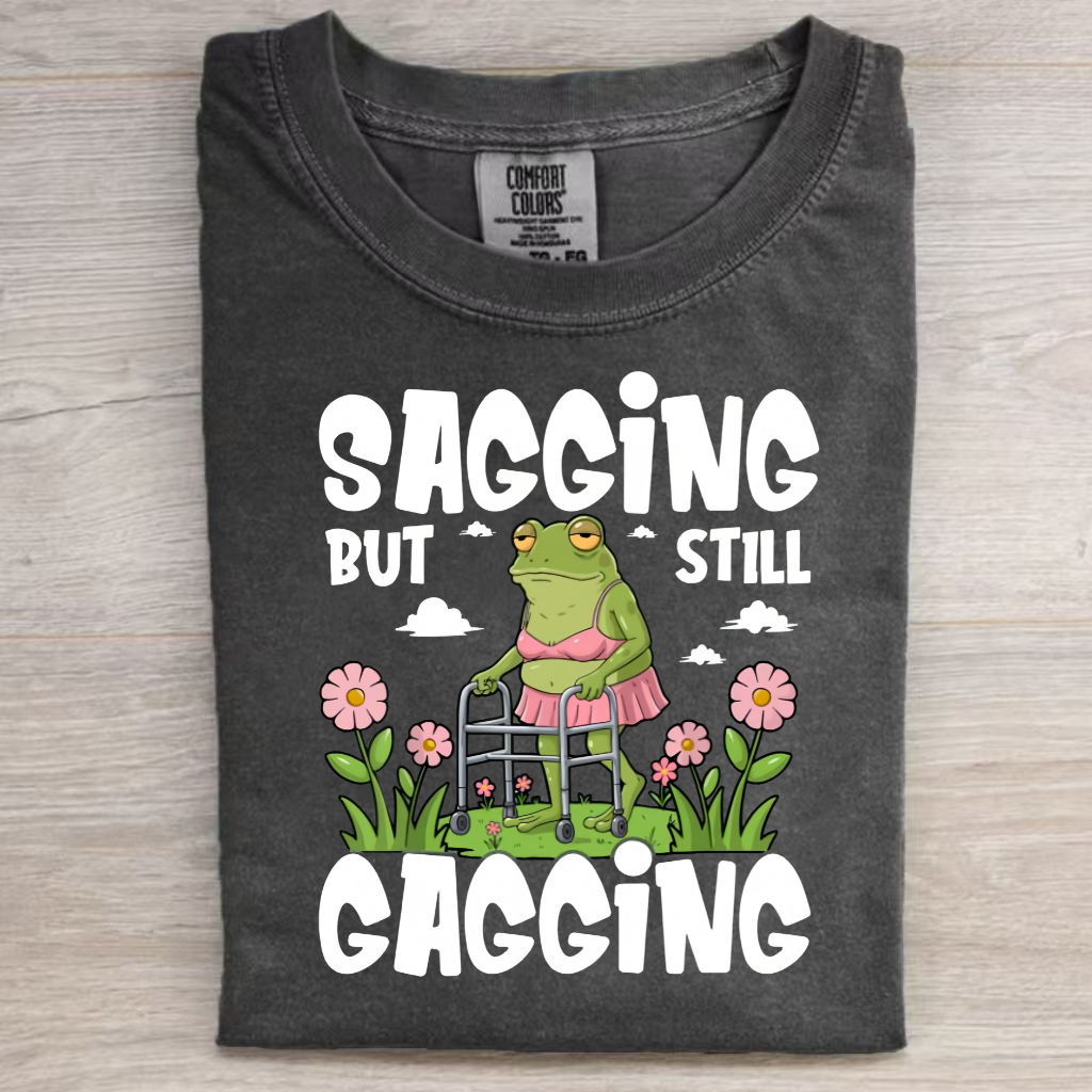 Sagging But Still Gagging Funny Graphic T-shirt