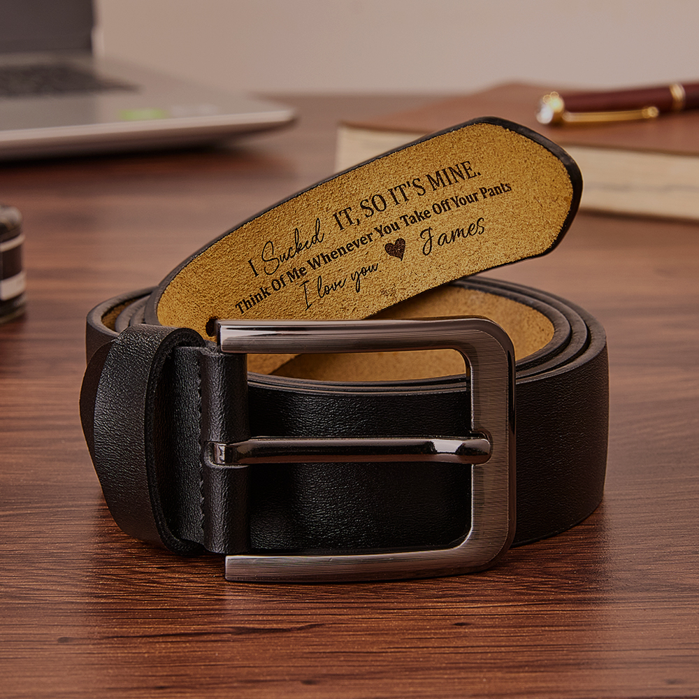 I Licked It, So It's Mine - Personalized Engraved Leather Belt