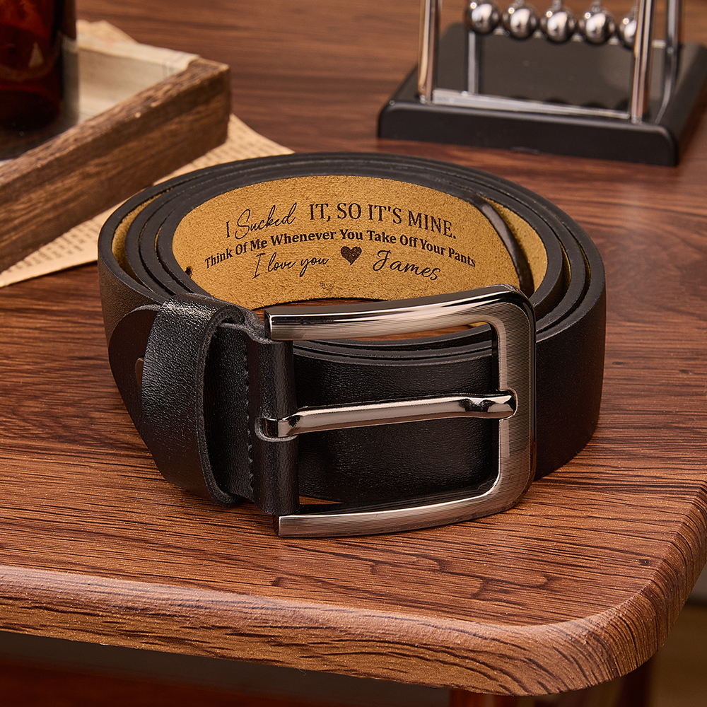 I Licked It, So It's Mine - Personalized Engraved Leather Belt