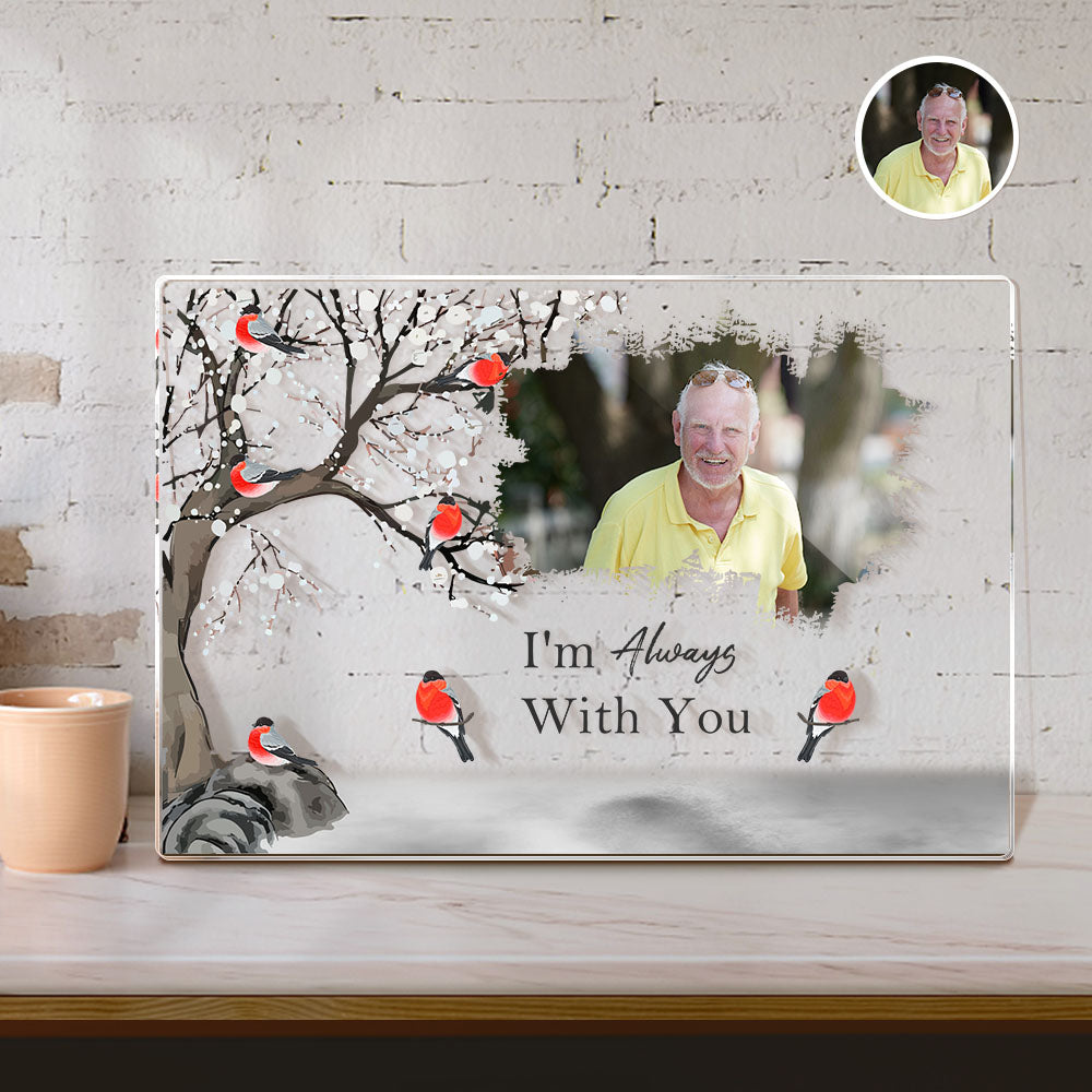 I'm Always With You - Personalized Acrylic Photo Plaque Acrylic Memorial Gifts