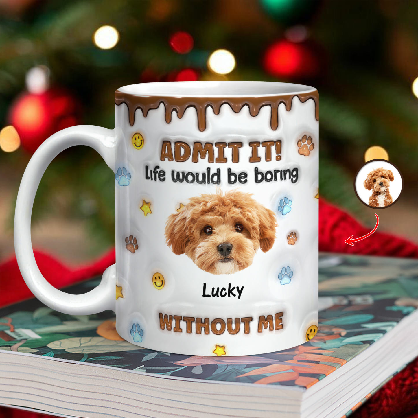 Benutzerdefinierte Foto-tasse „das Leben Wäre Langweilig Ohne Mich" – Hund Mit 3d-aufblaseffekt - 