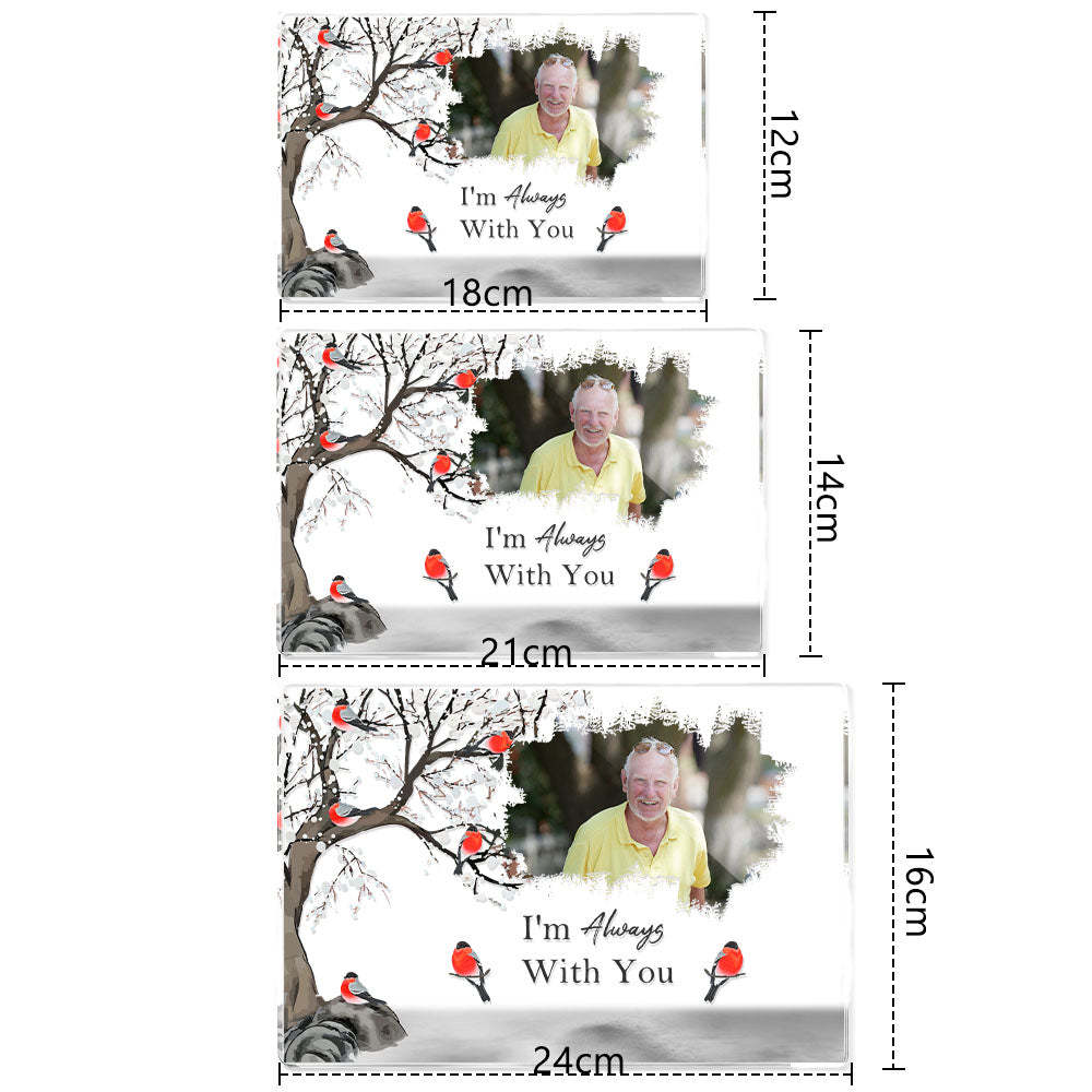 I'm Always With You - Personalized Acrylic Photo Plaque Acrylic Memorial Gifts - Myphotowallet