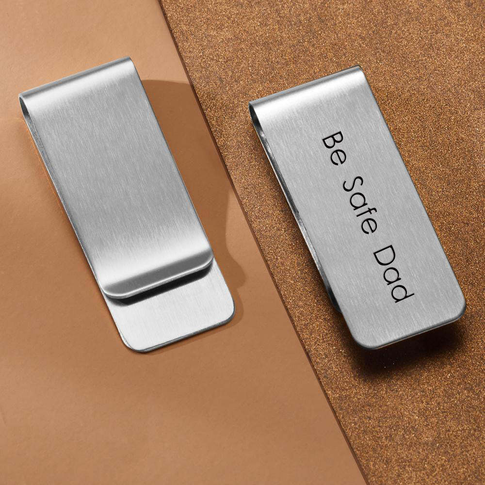 Personalized Money Clip Metal Engraved Money Clip Be Safe Dad Husband Men's Gifts for Him