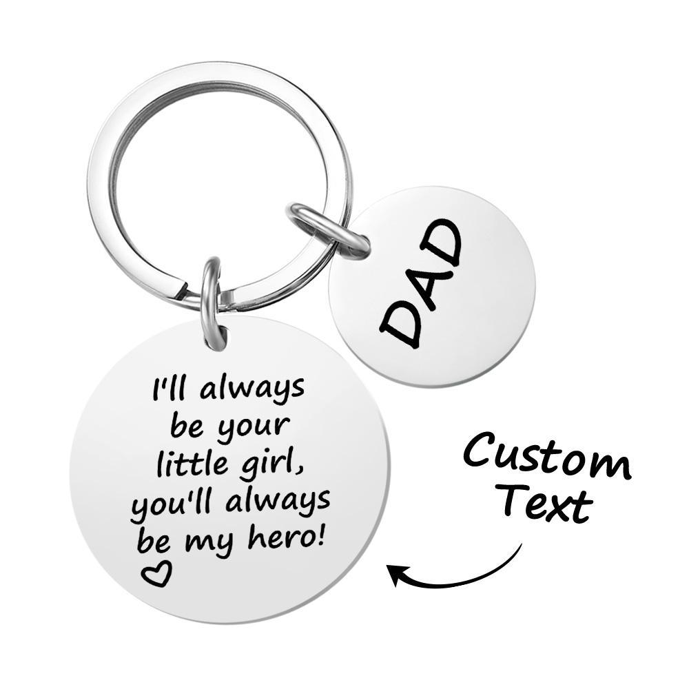 Gift for Dad Keychain I'll Always Be Your Little Girl You Will Always Be My Hero Custom Keychain Engraved Metal Keychain - CustomPhotoWallet