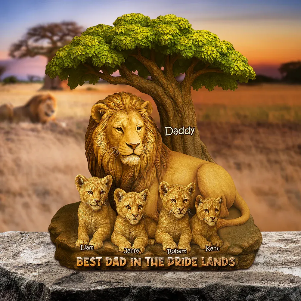 Lion Dad In The Pride Lands Plaque - Personalized Gift For Father - 