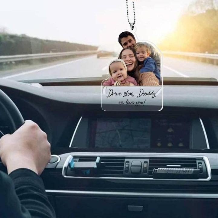 Customized Drive Safe Daddy Ornament with Family Photo, Personalised Picture Acrylic Hanger Gift for Him, Custom Gift Idea for Fathers Day