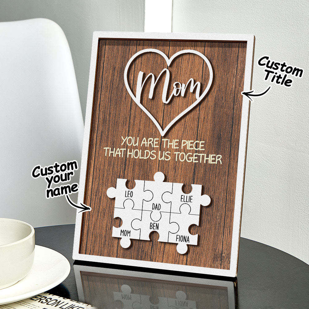Personalized Puzzle Plaque You Are the Piece That Holds Us Together Custom Family Member Puzzle Sign Mother's Day Gifts -