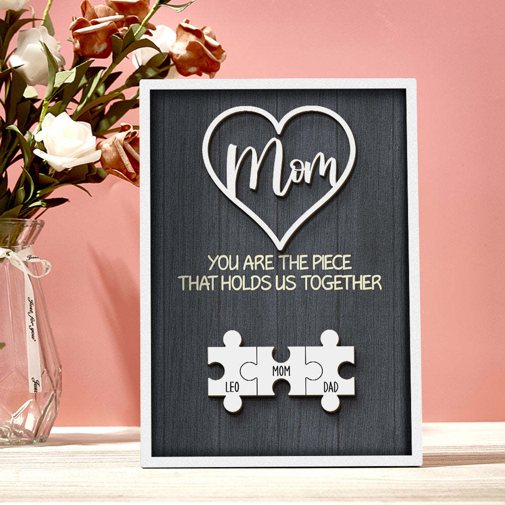 Personalized Puzzle Plaque You Are the Piece That Holds Us Together Custom Family Member Puzzle Sign Mother's Day Gifts -
