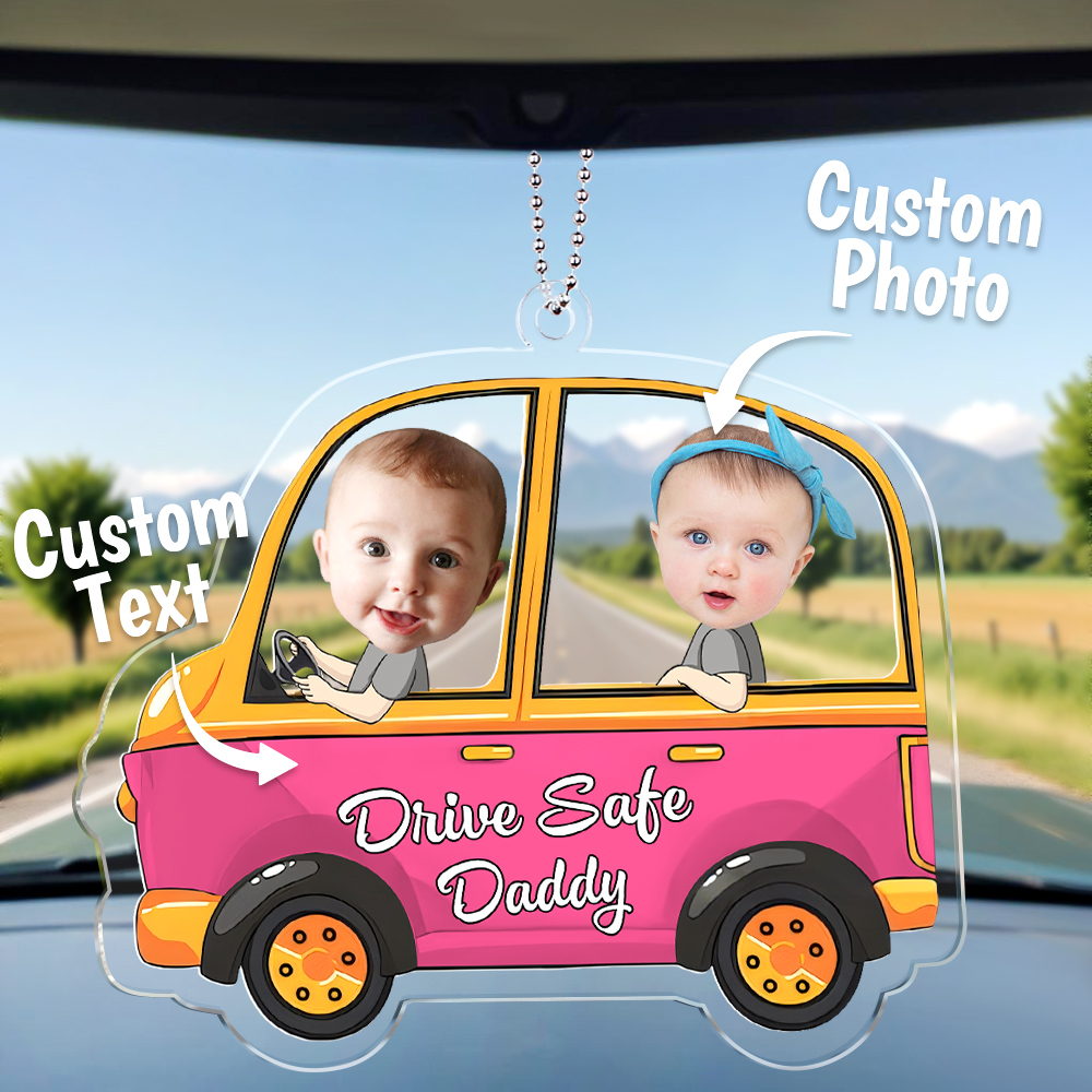 Customized Drive Safe Daddy Acrylic Car Hanger, Personalised Acrylic Car Hanger, 1st Fathers Day Gift for Husband
